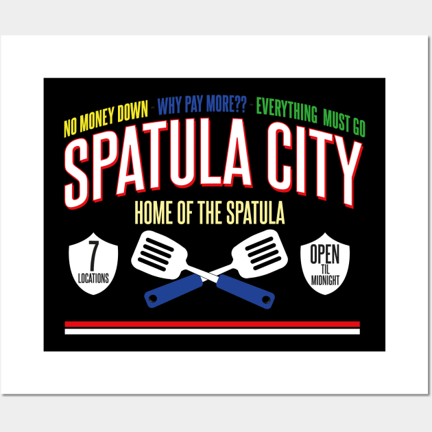 Spatula City - Home of the Spatula Wall Art by Meta Cortex